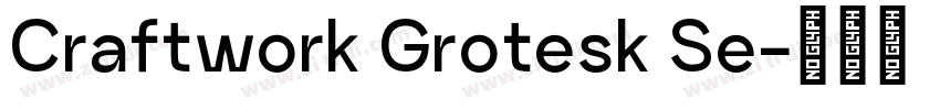 Craftwork Grotesk Se字体转换